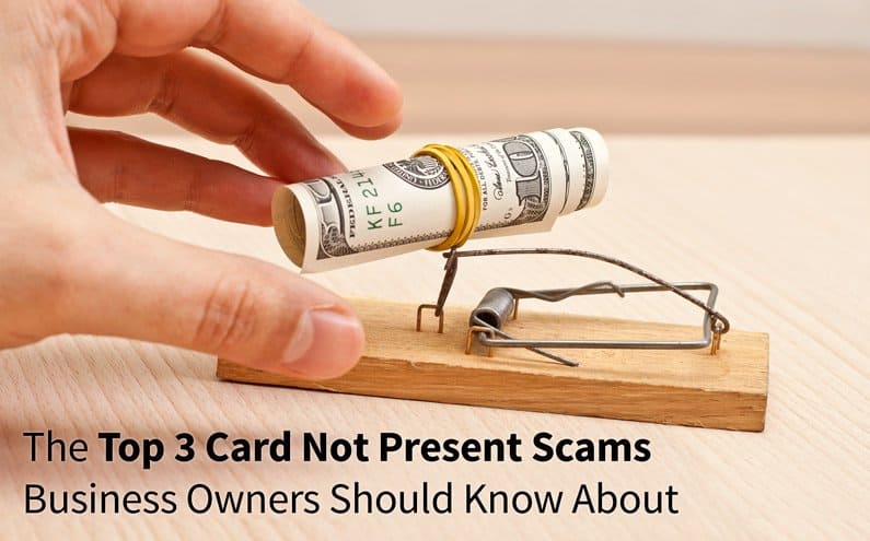 top-3-card-not-present-credit-card-scams
