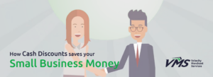Learn how cash discounts can save your small business money.